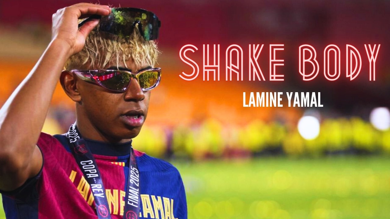 Lamine Yamal - SHAKE BODY (Skales) - Skills & Goals 2025