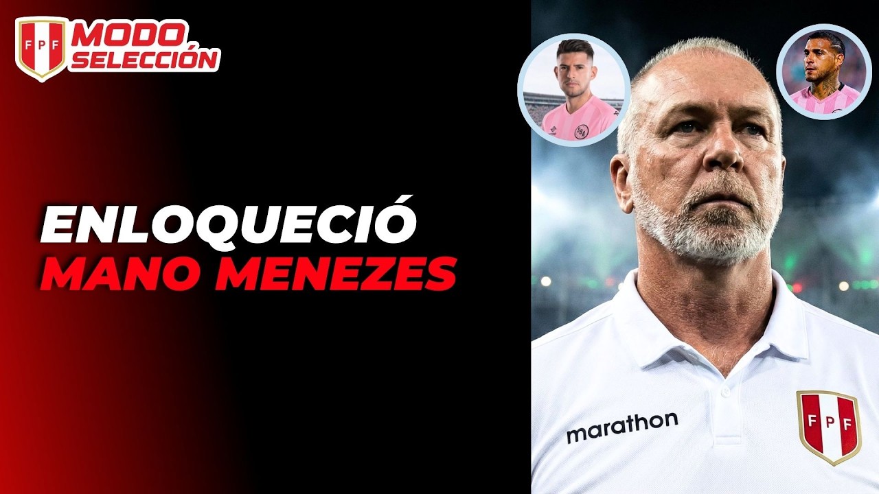 MENEZES QUIERE EL REGRESO DE ZAMBRANO Y TRAUCO (ENLOQUECIÓ EL TECNICO DE PERU)