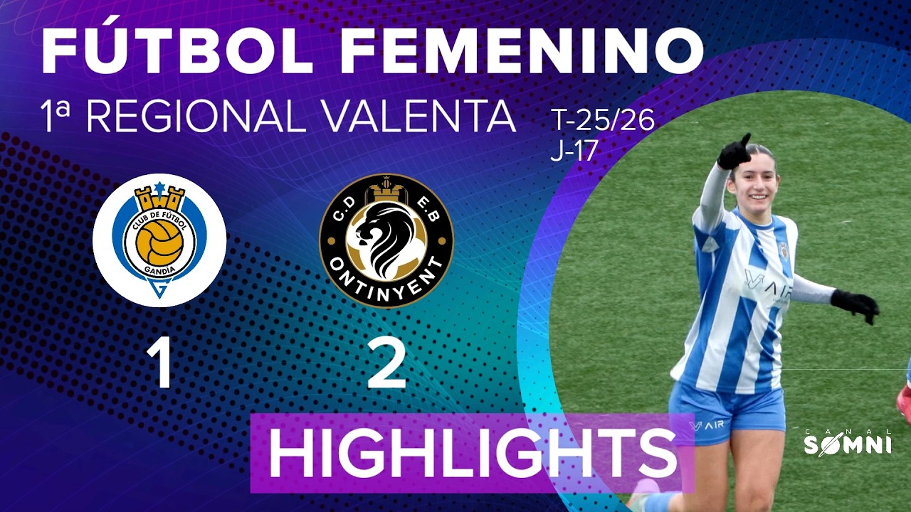✨Highlights✨⚽️ #futbolfemenino GANDIA-ONTINYENT | 1ª Regional Valenta | J-17