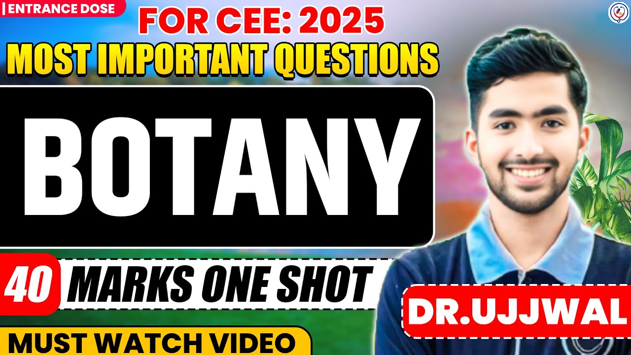 Botany One Shot For CEE || 40 Marks Sure Shot 😲|| Complete Theory, MCQs and VVIQ ✅✅