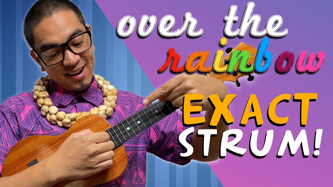Play Like IZ   Somewhere Over the Rainbow Ukulele Strum!