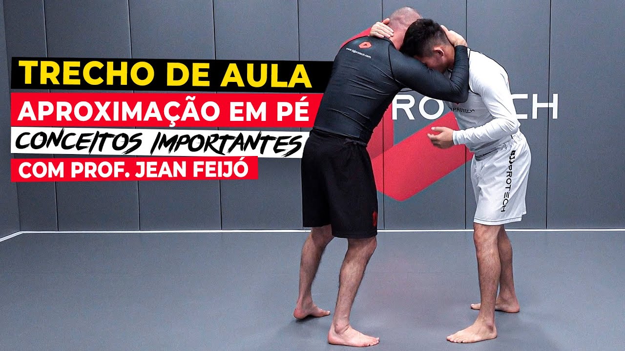 AULA NO GI COMPLETA - CONCEITOS DE APROXIMAÇÃO EM PÉ | PROFESSOR JEAN FEIJÓ | BJJPROTECH