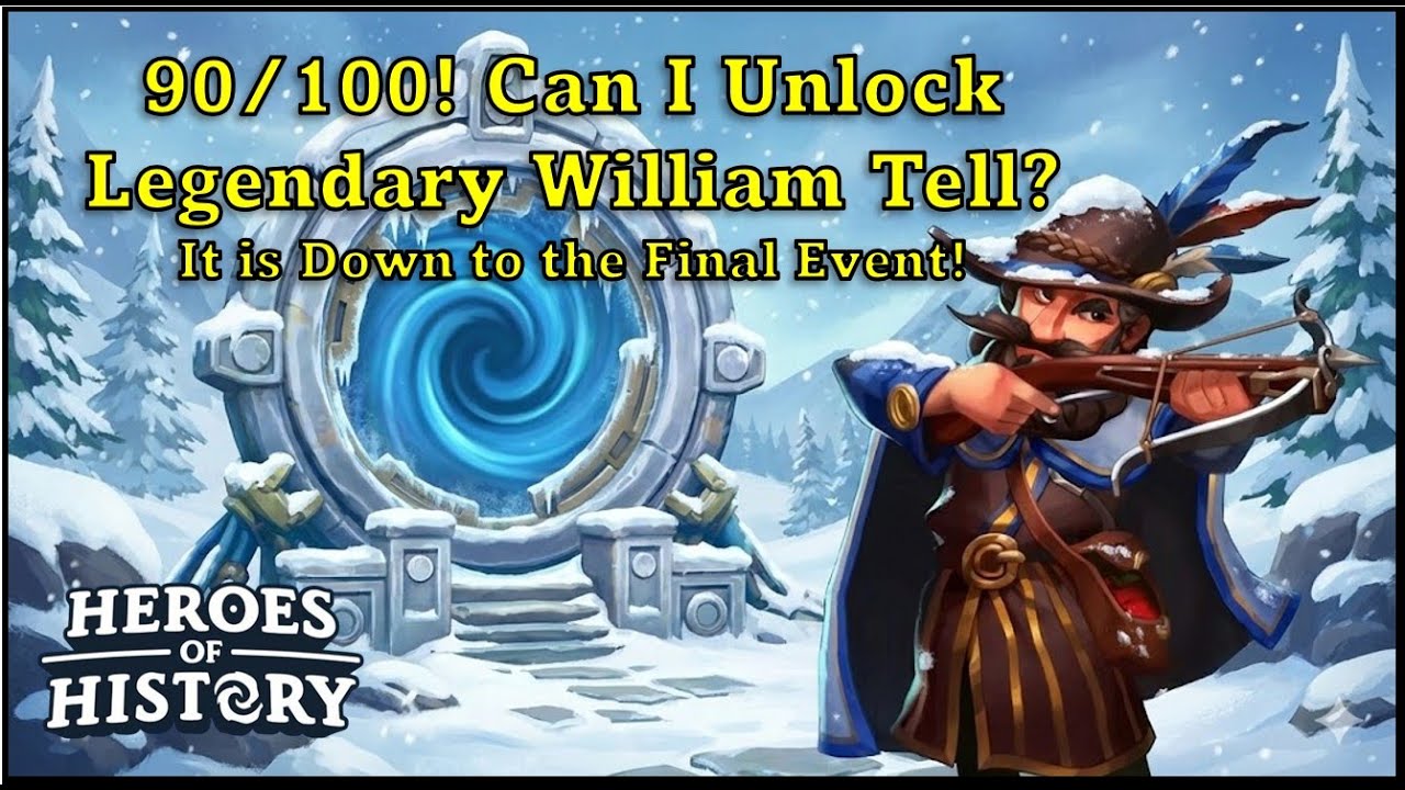 90/100 Fragments! Can I Unlock Legendary William Tell in the Final Event?