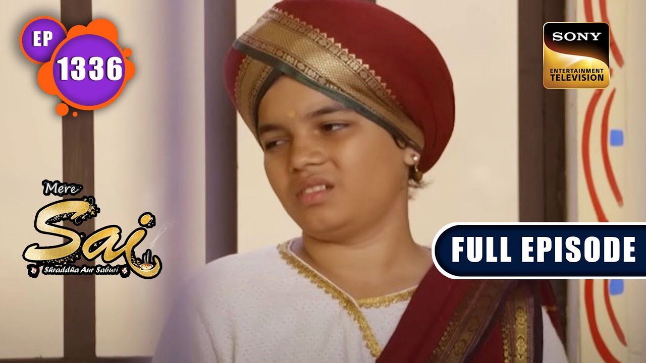 अपना हक मांगो | Mere Sai - Ep 1336 | Full Episode | 23 Feb 2023