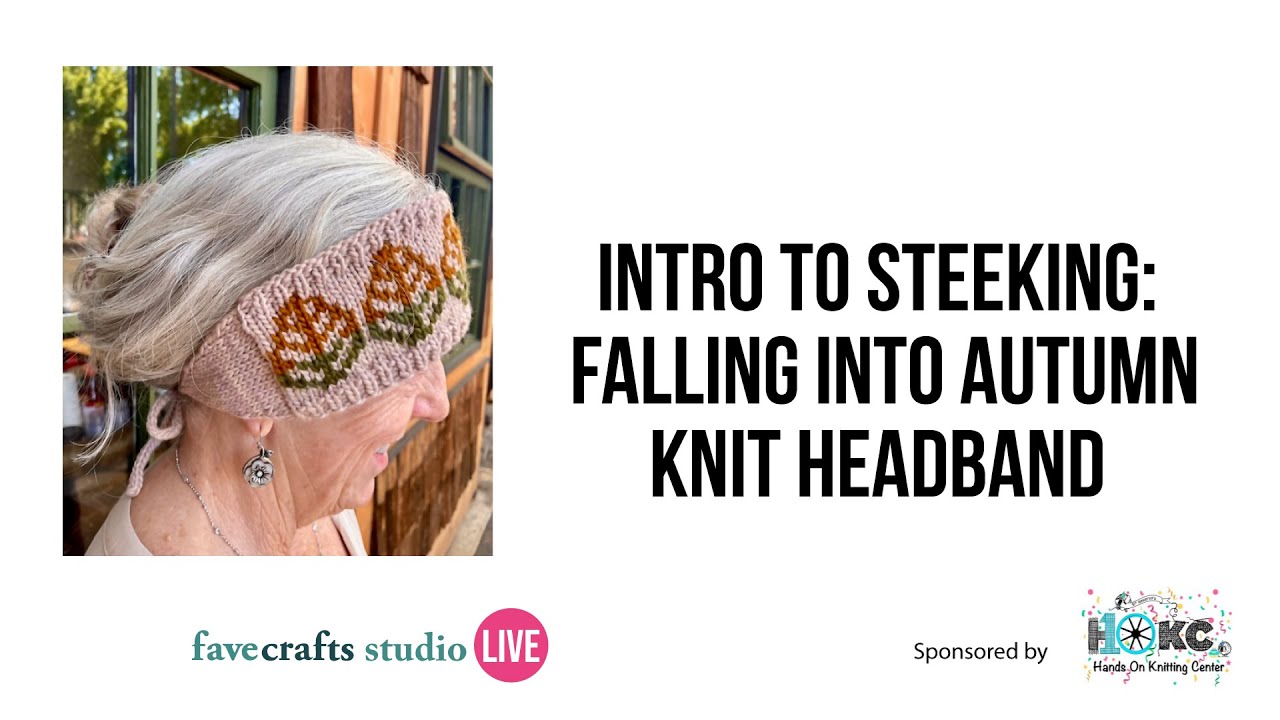 Intro to Steeking: Falling into Autumn Knit Headband