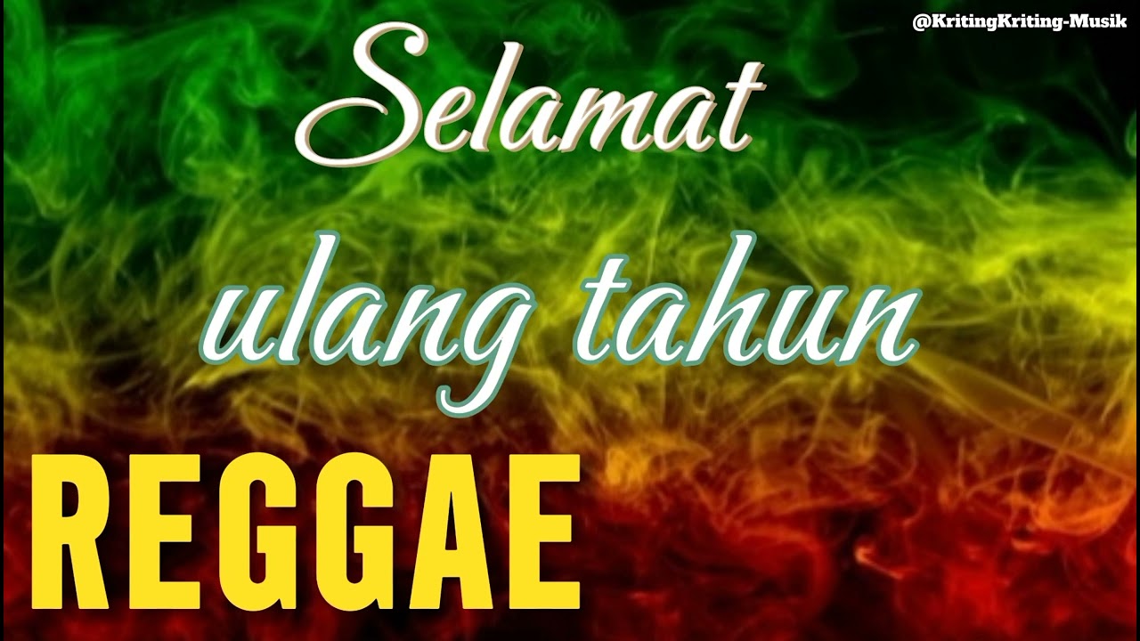 Selamat Ulang Tahun - lagu reggae hits 🎧🎸
