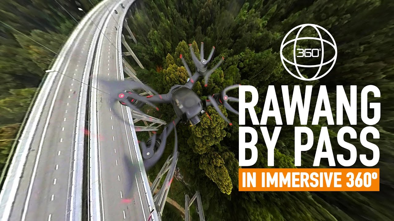 [360&ordm;] THE GREAT RAWANG BYPASS IN 360&ordm; - FLY WITH ME!
