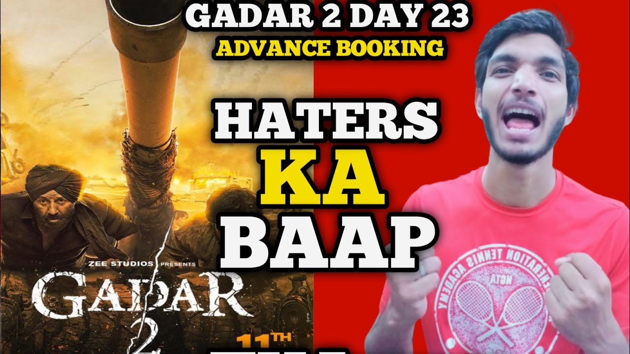 Gadar 2 Day 23 Advance Booking Scanilk | Gadar 2 Day 23 Advance Booking Reports #gadar2