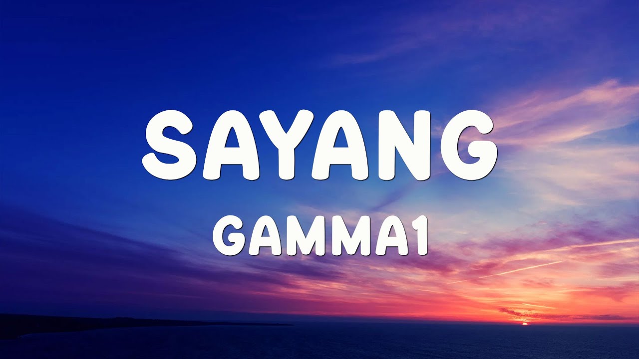 GAMMA1 - Sayang (Lyrics) Aku Kecapean Seharian Cari Uang