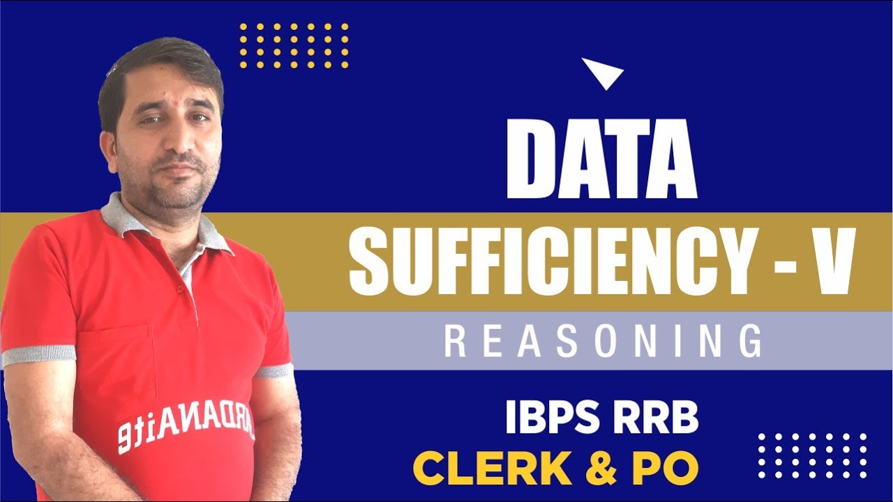 data sufficiency - V | Reasoning | IBPS RRB (Clerk & PO) | Pradeep sir