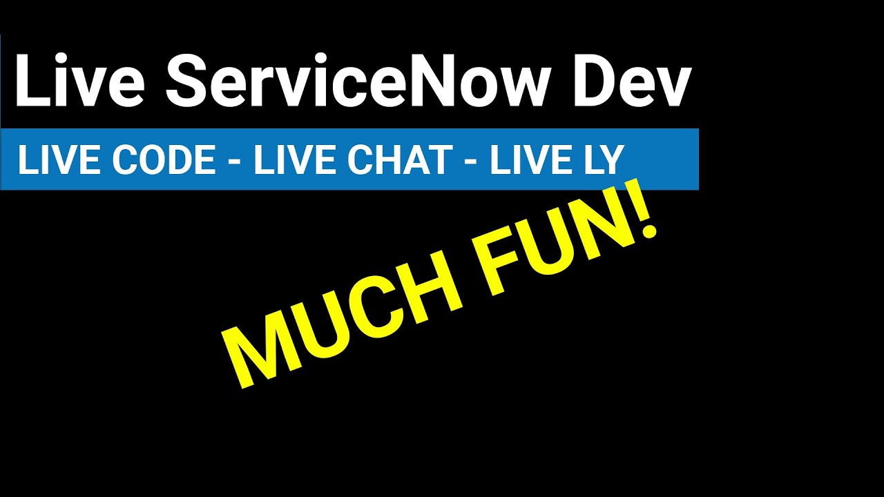 Live ServiceNow Dev
