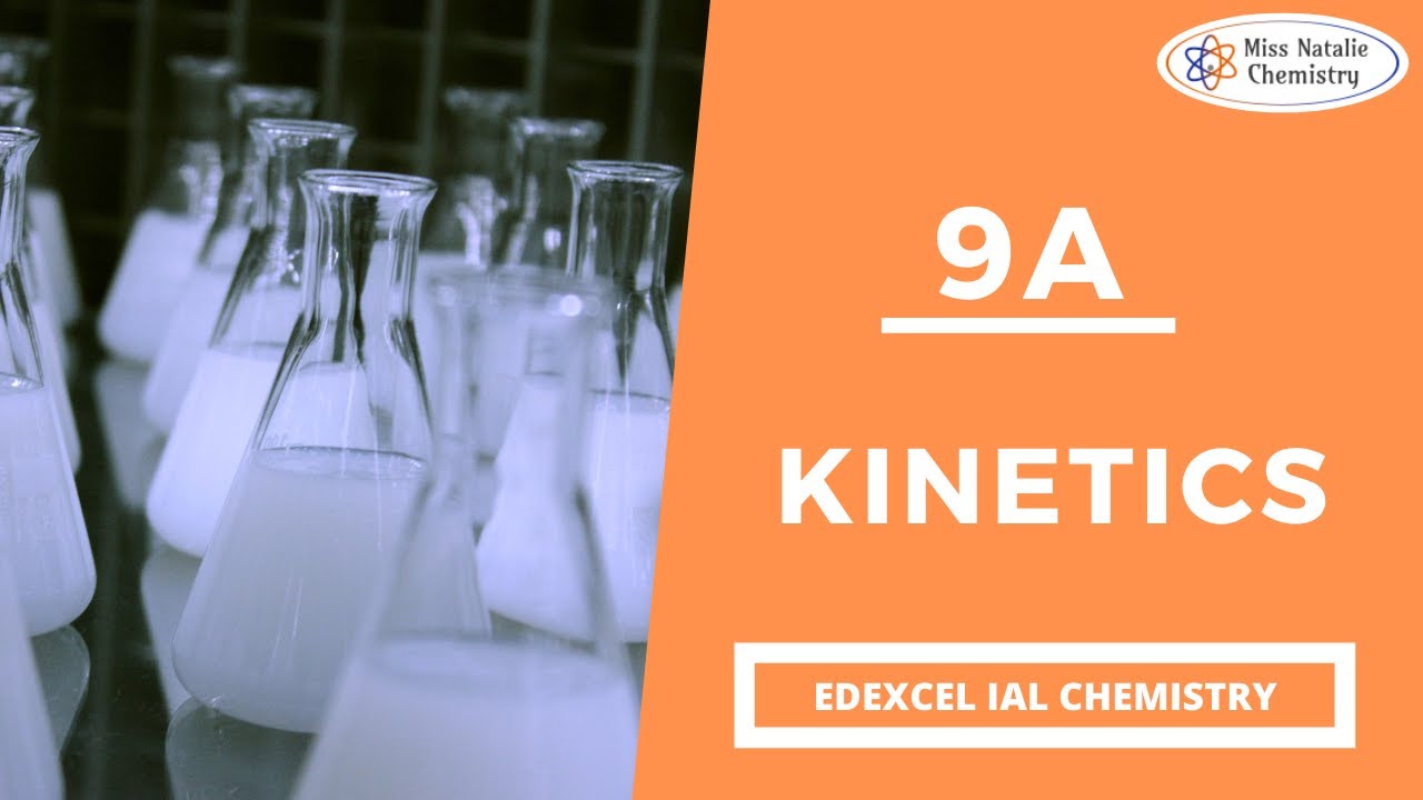 9A Kinetics - Edexcel IAS Chemistry (Unit 2)
