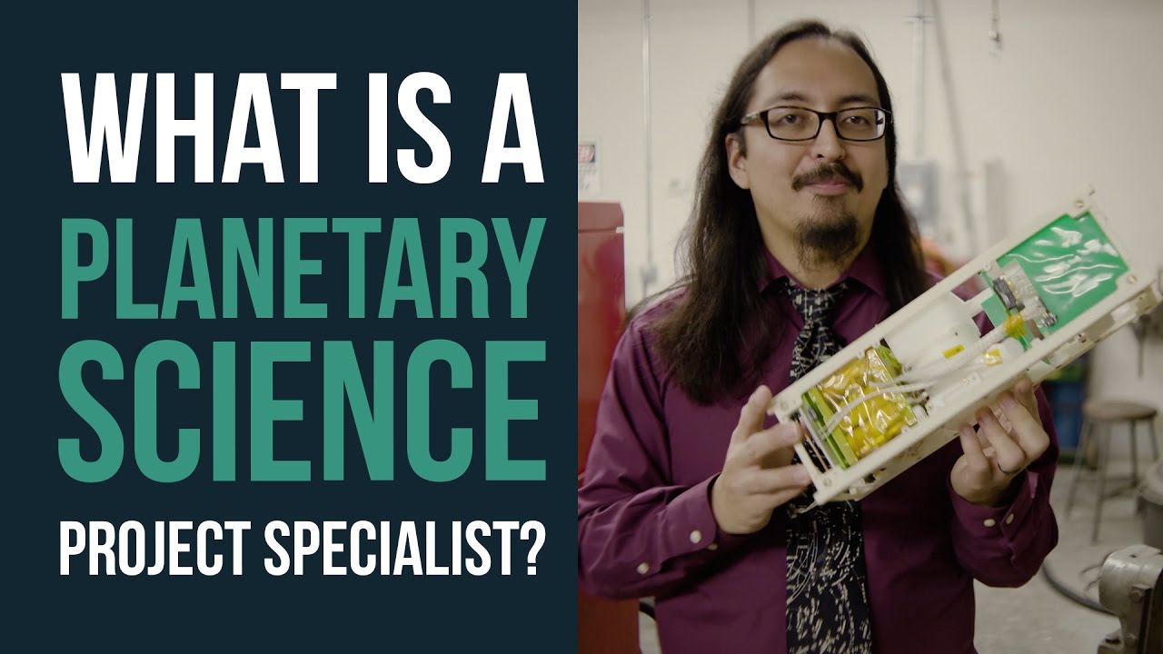 Working in Planetary Science: Building Satellites & Supporting Research