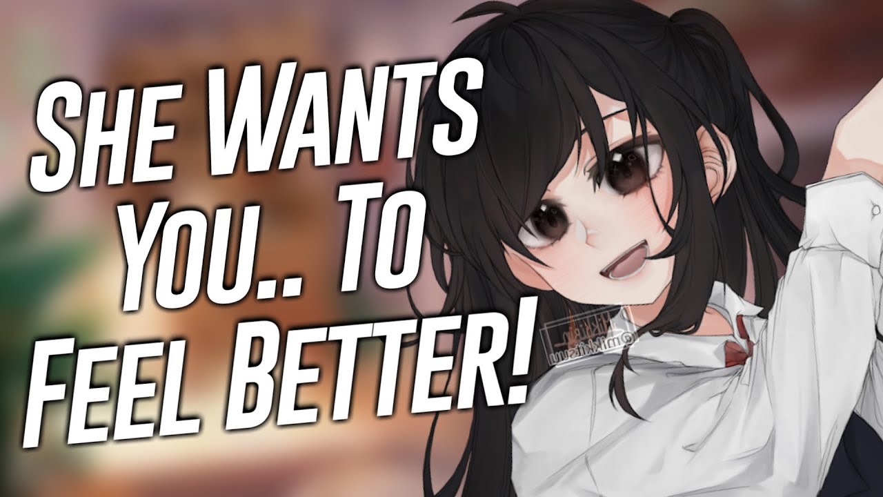 The Weird Girl Wants You.. To Feel Better! ❤️ [Comfort Audio] [Wholesome RP] [SUBTITLES] [F4A]