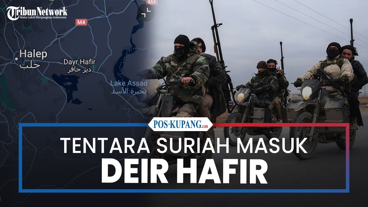 Tentara Suriah Masuk Deir Hafer Usai Pasukan SDF Mundur
