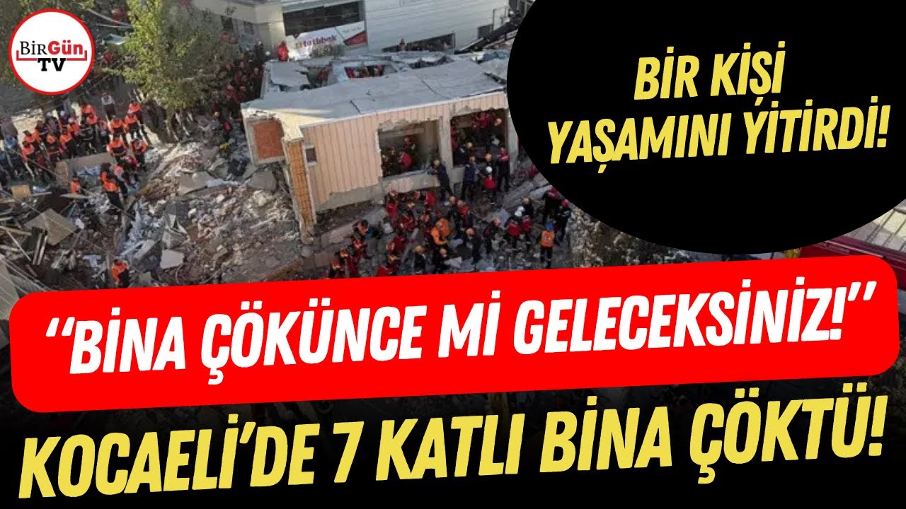 Kocaeli Gebze’de 7 katlı bina çöktü! Bir kişi yaşamını yitirdi: Yurttaşlar isyan etti!