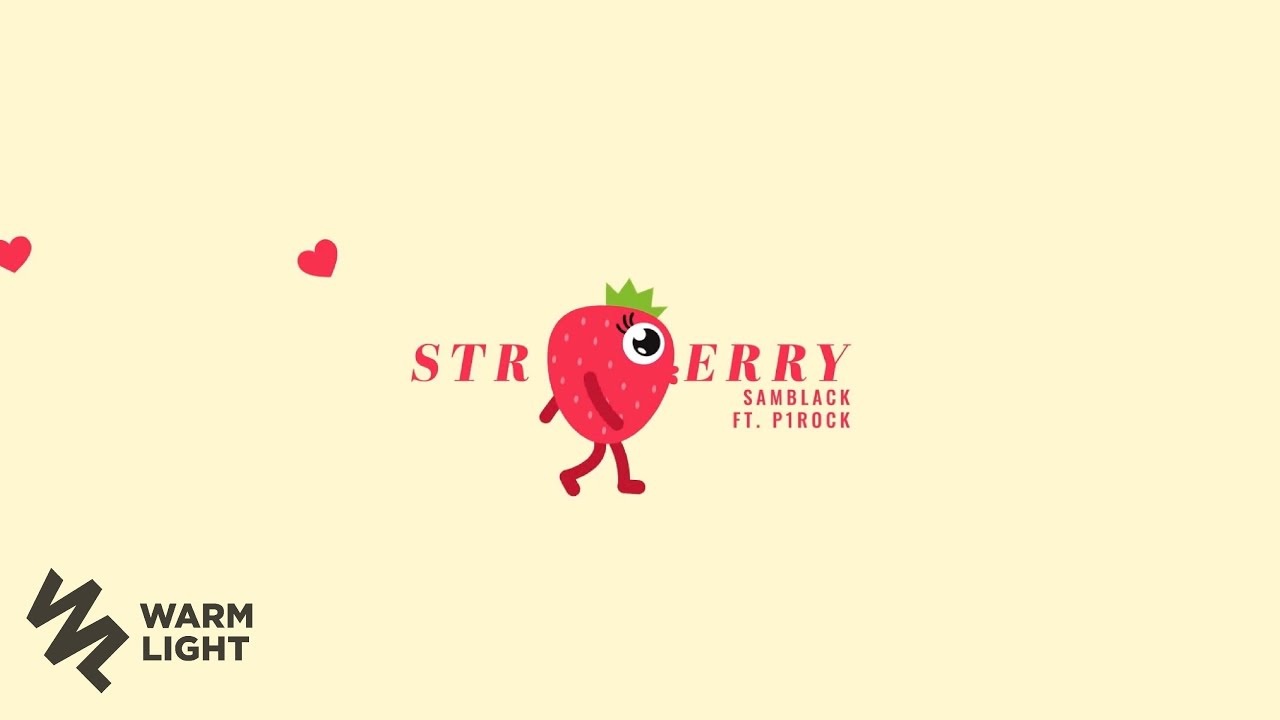 SAMBLACK Ft. P1rock - สตรอว์เบอร์รี (Strawberry)