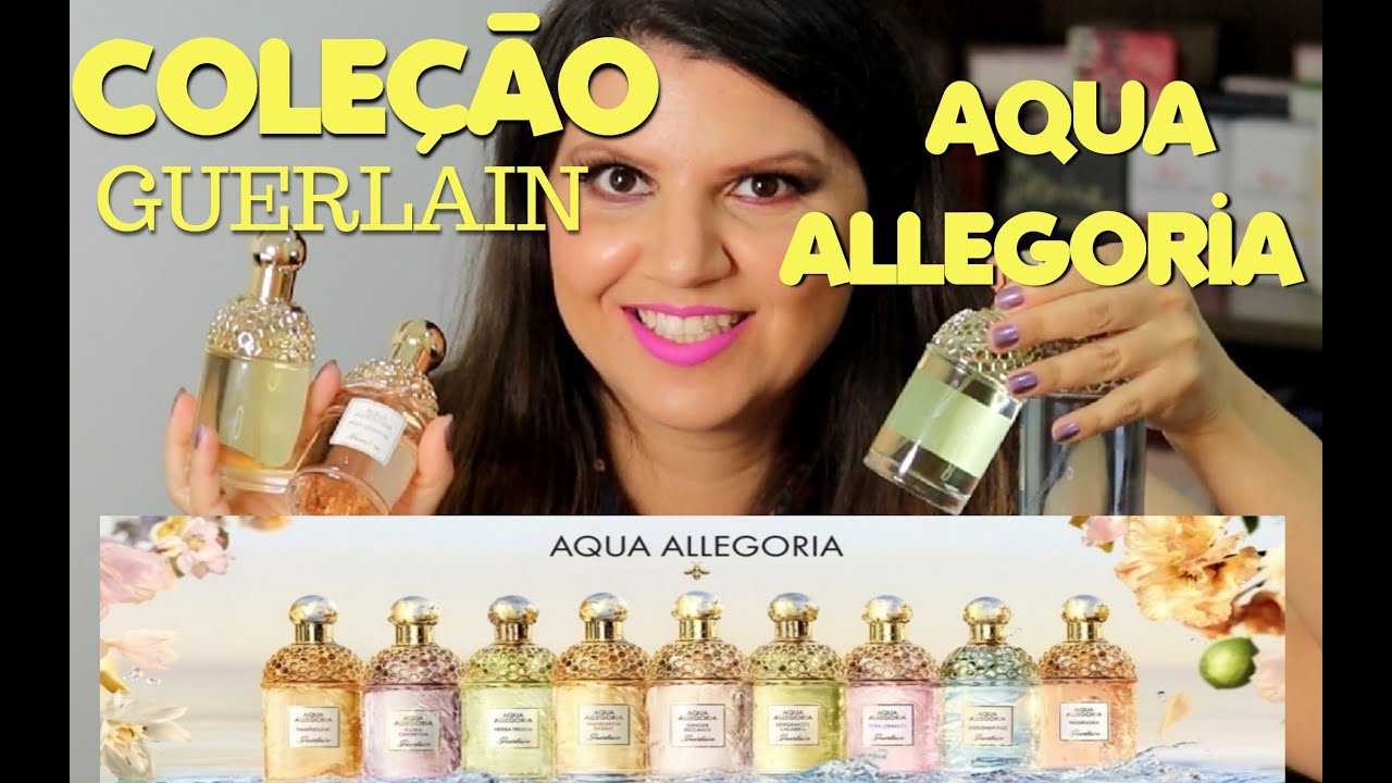 COLEÇÃO AQUA ALLEGORIA da GUERLAIN