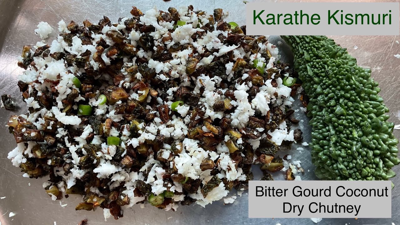 A Typical GSB Konkani Cuisine | Karathe Kismuri | Fried Bitter Gourd And Coconut Dry Chutney |