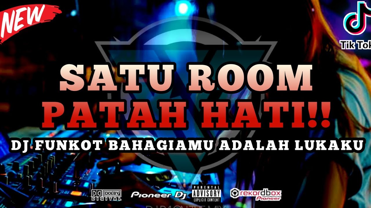 DJ FUNKOT TERBARU 2024 ‼️ DUGEM BAHAGIAMU ADALAH LUKAKU VIRAL ‼️ SATU ROOM DI BUAT PATAH HATI ‼️