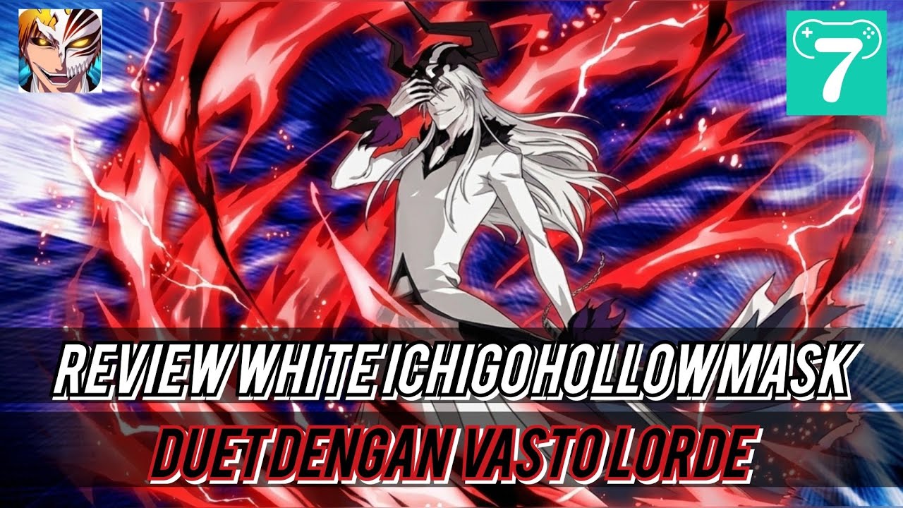 Akhirnya Kita Mendapatkan White Ichigo Full Hollow Mask 💀🔥 | Bleach Death Awakening X7
