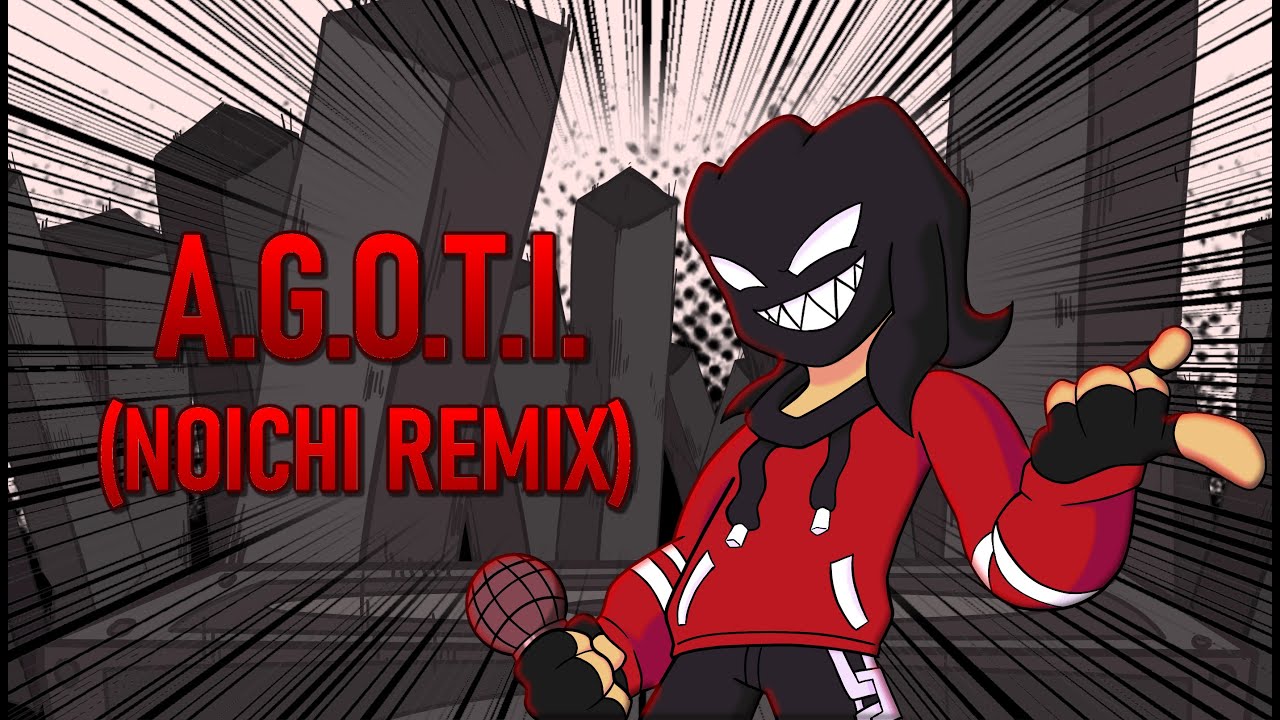 FNF A.G.O.T.I (Noichi Remix)