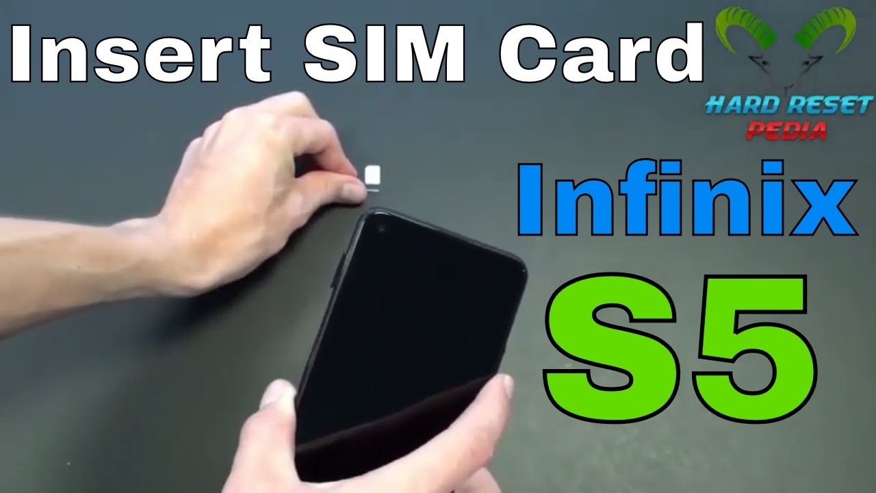 Infinix S5 Insert The SIM Card