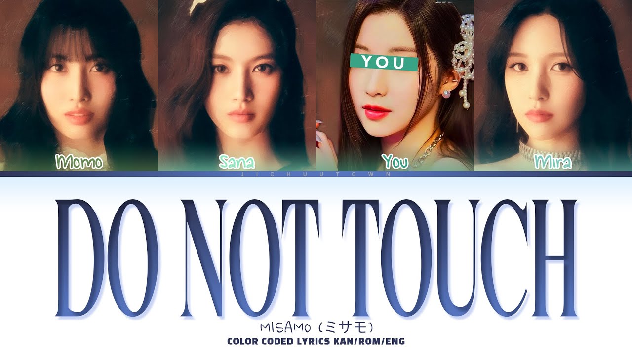 [Karaoke] MISAMO (ミサモ)「Do not touch」+ You ~4 members~ (Color Coded Lyrics Kan/Rom/Eng)