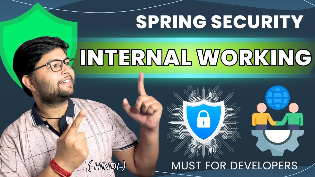🚀 Know Internals of Spring Security | How Spring Works [Hindi]