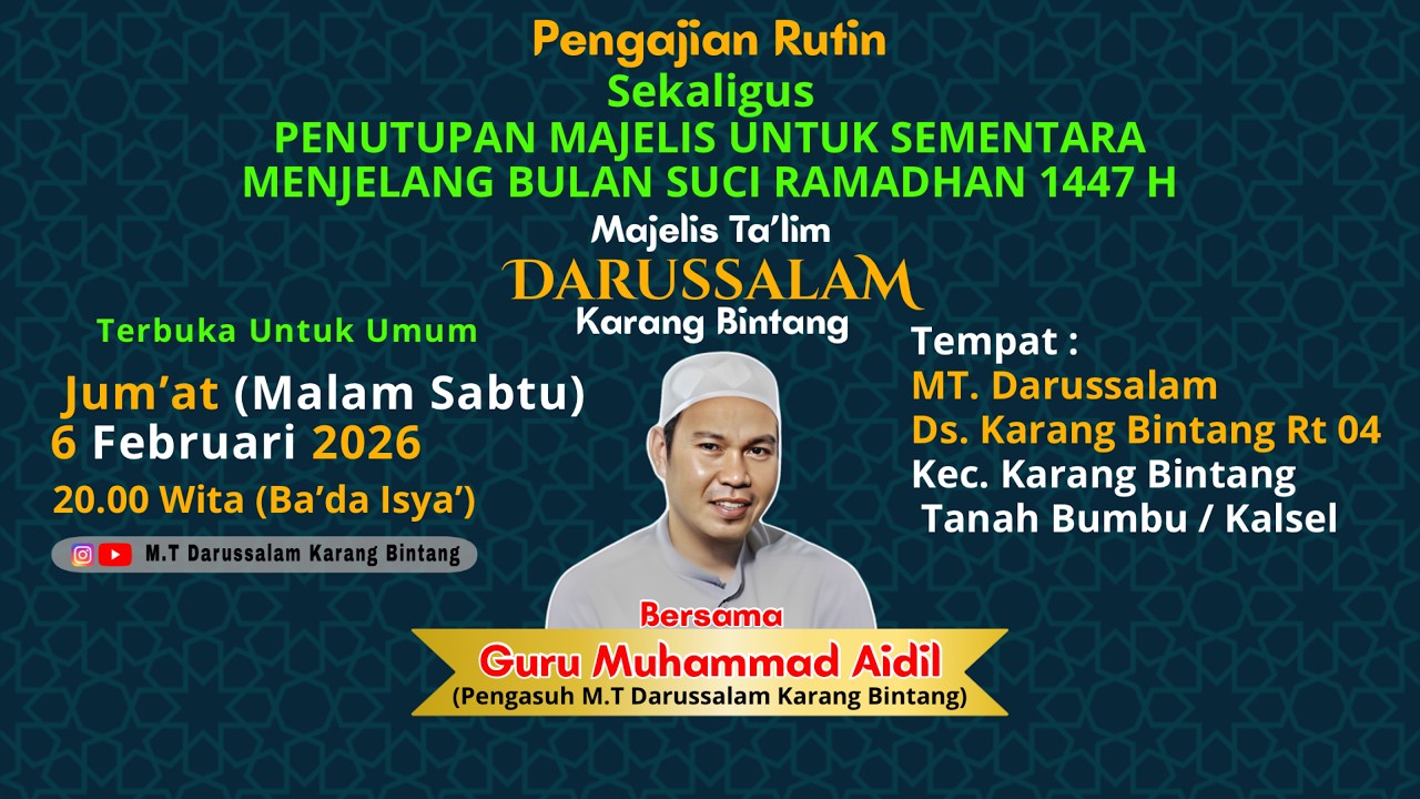 Live Pengajian Rutin Dan Penutupan M.T Darussalam Utk Sementara Menjelang Bulan Suci Ramadhan 1447 H