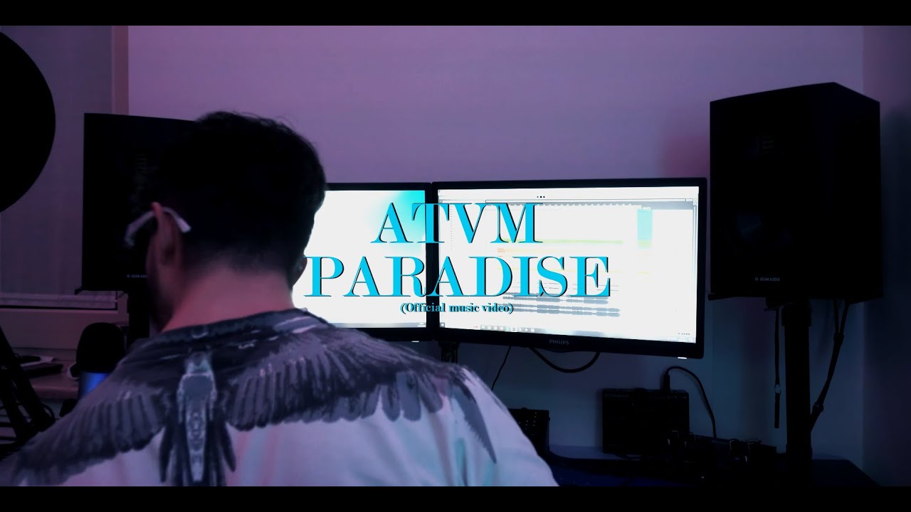 ATVM   Paradise (Official music video)