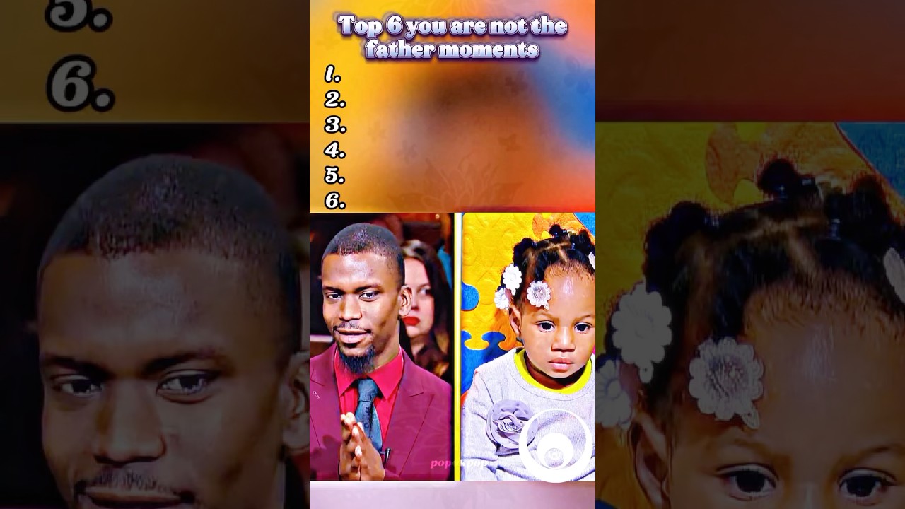 Top 6 you are not the father moments. #paternitycourt #youarenotthefather #sad