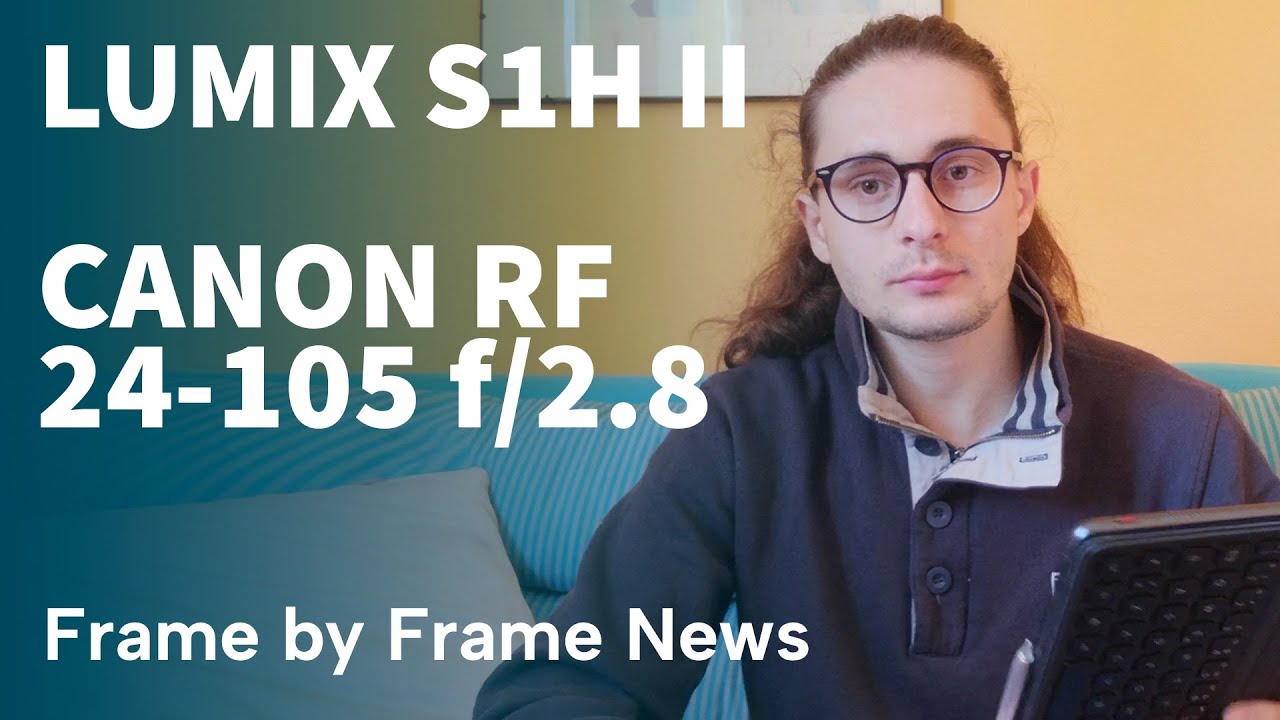 NUOVA Lumix S1H II nel 2023? - Frame by Frame News