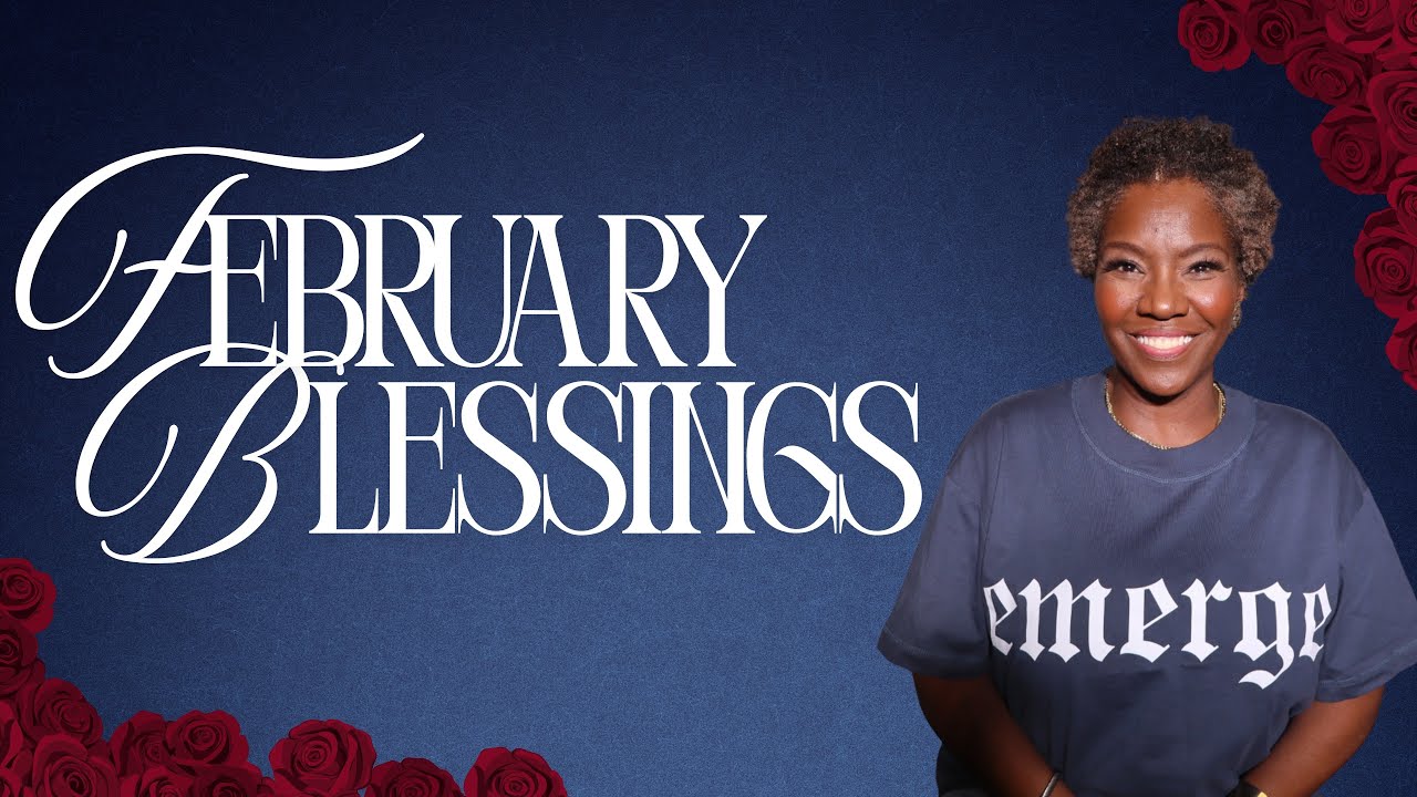 February Blessings | What God Is Releasing This Month