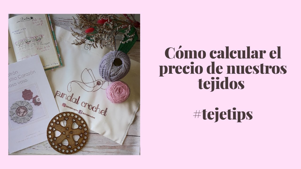 Cómo calcular el precio de tus tejidos