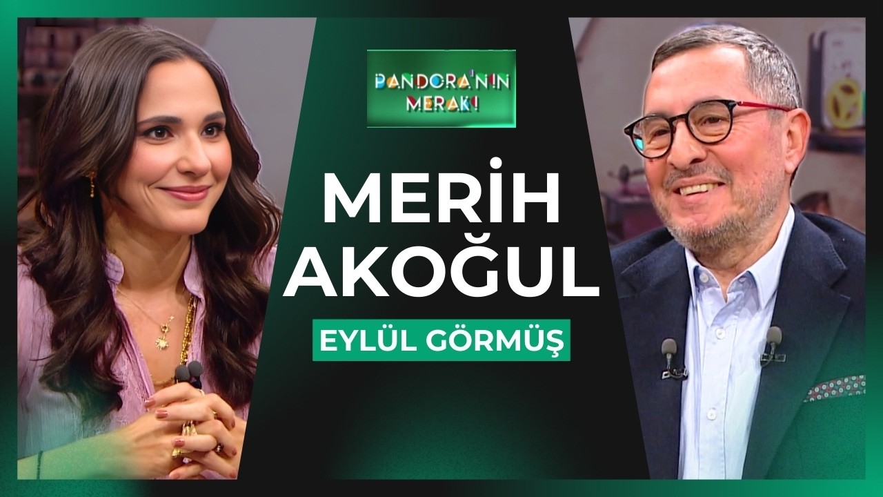 Pandora'nın Merakı - Merih Akoğul | 18 Şubat 2026