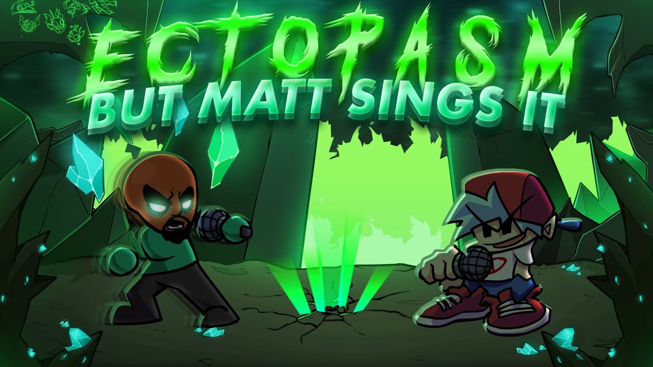 Ectopasm But Matt Sings It [ FNF V.S Retrospecter ]