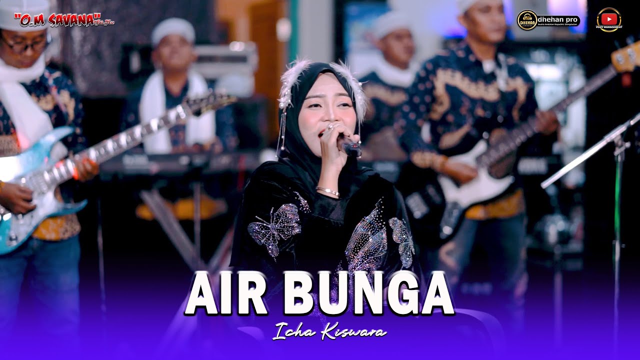 AIR BUNGA - ICHA KISWARA - OM SAVANA SAKJOSE - DHEHAN PRO AUDIO