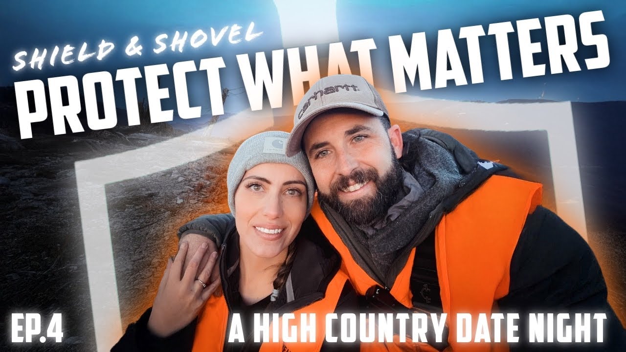 Protecting What Matters | High Country Date Night | 15 Years of Marriage | Shield & Shovel Ep.  4