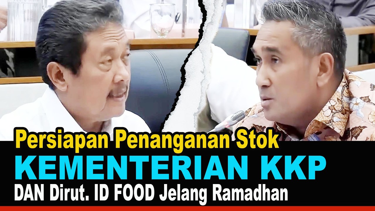 Kementerian KKP dan ID FOOD, Soal Pengamanan Stok Pangan Jelang Bulan Ramadhan dan Idul Fitri