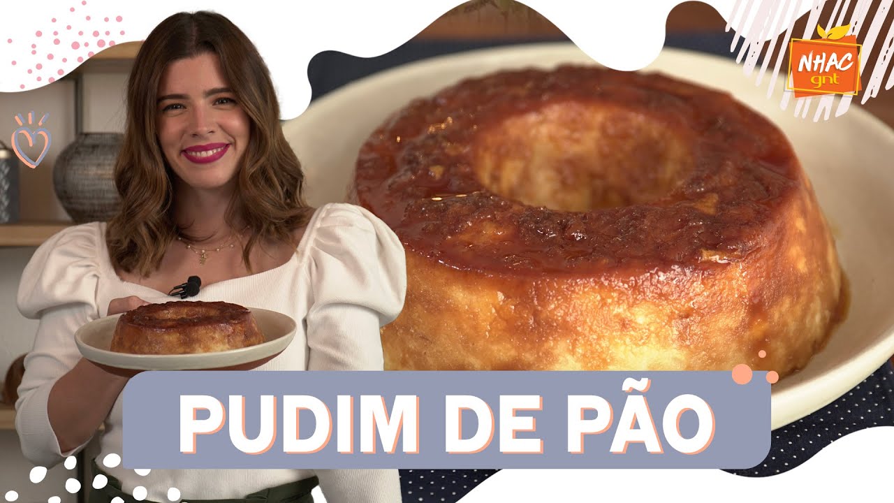 PUDIM DE PÃO: Ju Ferraz ensina sobremesa sem leite condensado | Ju Ferraz no Nhac