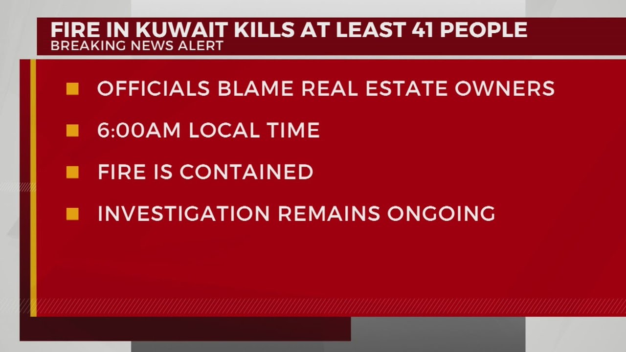 Fire in Kuwait kills at least 41 people