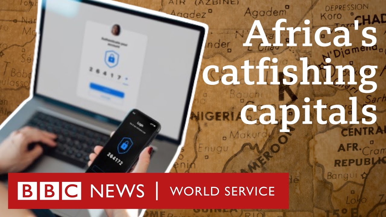 Why do so many catfishing scams come out of West Africa? - BBC World Service