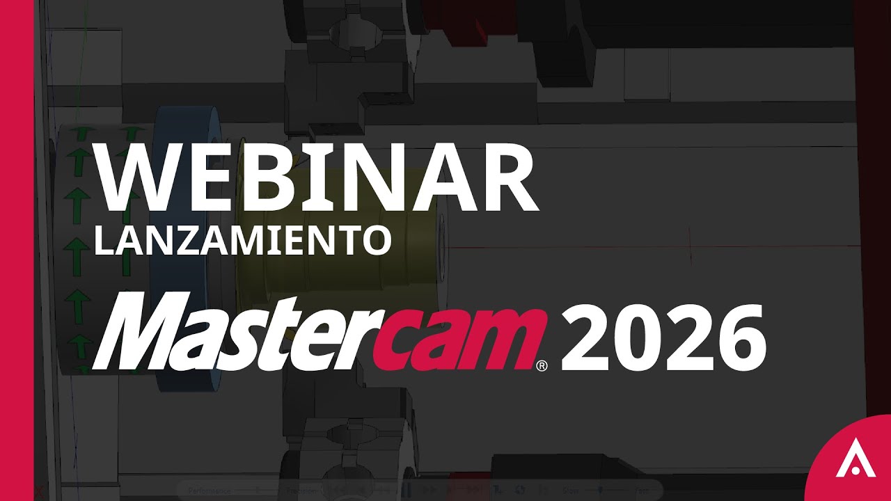 Mastercam 2026 | ¿Qué hay de nuevo? Descúbrelo aquí
