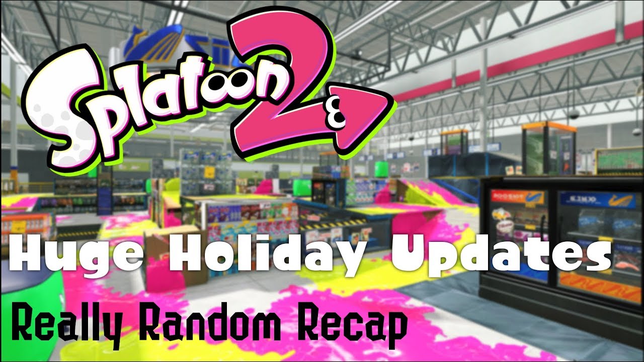 Splatoon 2 - Huge Holiday Update - Really Random Recap