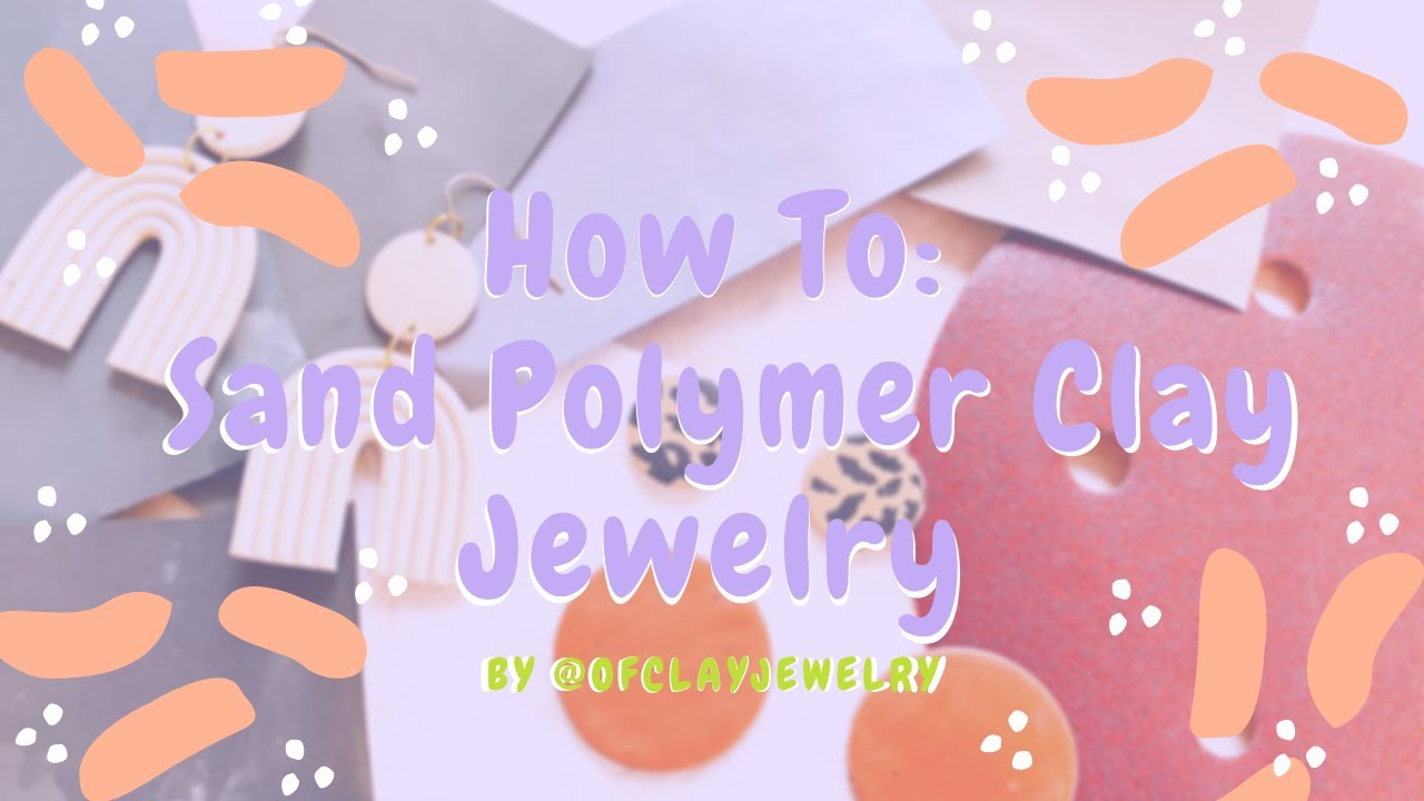 How-To: Perfectly Sand and Polish Polymer Clay Jewelry for a Smooth, Satin Finish!