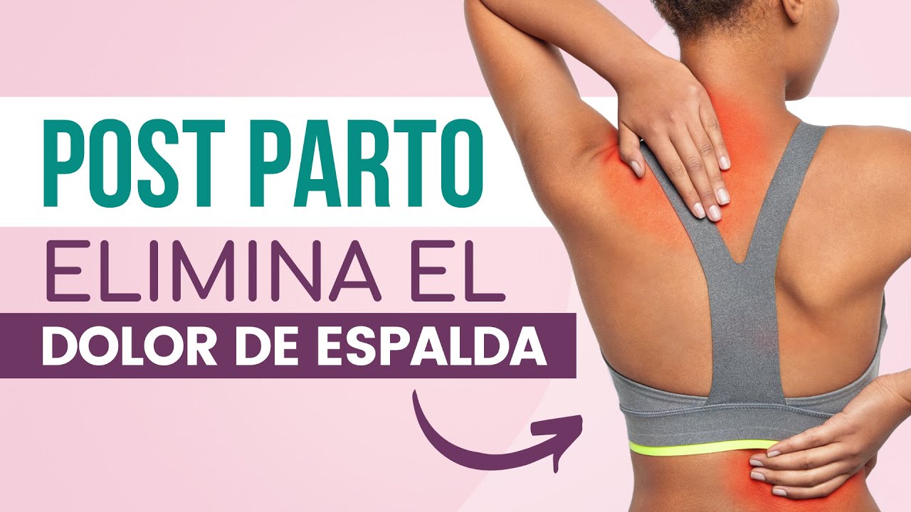 Elimina los DOLORES DE ESPALDA tras el parto con estos ejercicios