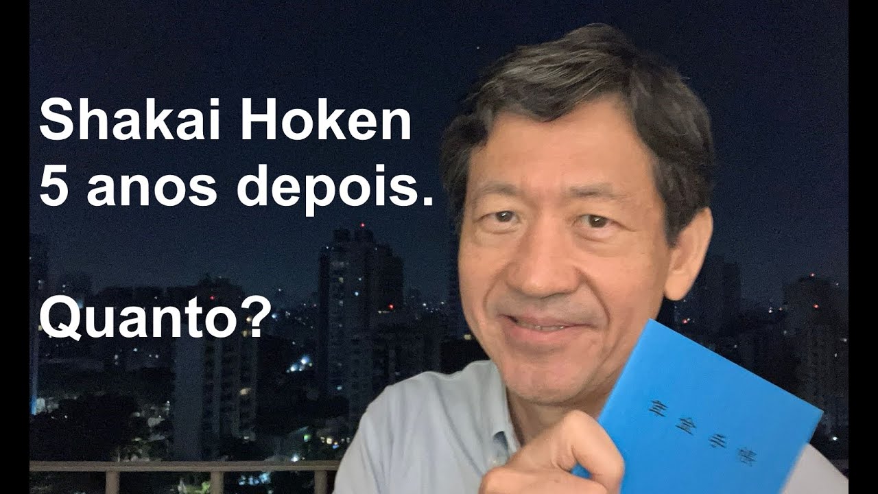 Shakai Hoken - 5 anos depois! Quanto vou receber? Brasileiros trabalhando no Japão