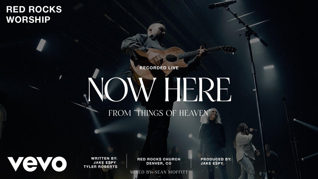 Red Rocks Worship - Now Here (Live)