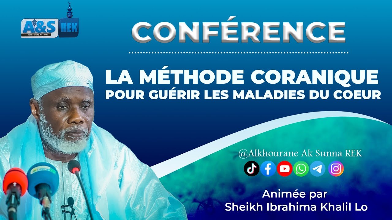 CONFERENCE : LA METHODE CORANIQUE POUR GUERIRE LES MALADIES  DU COURS  CHEIKH IBRAHIMA KHALIL LO H.A